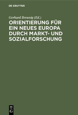Orientierung fuer ein neues Europa durch Markt- und Sozialforschung(German, Hardcover, unknown)