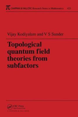 Topological Quantum Field Theories from Subfactors(English, Paperback, Kodiyalam Vijay)