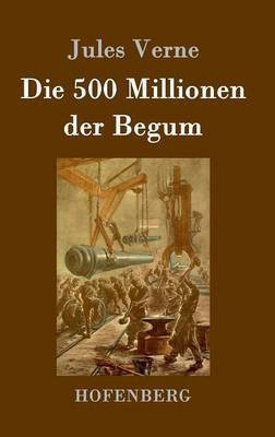 Die 500 Millionen der Begum(German, Hardcover, Jules Verne)