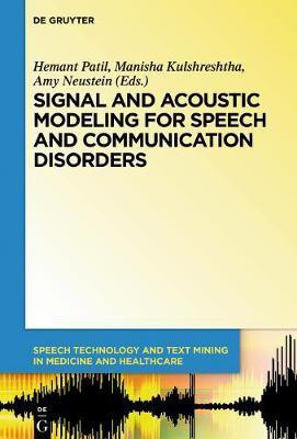 Signal and Acoustic Modeling for Speech and Communication Disorders(English, Electronic book text, unknown)