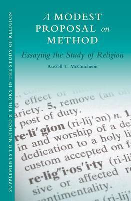 A Modest Proposal on Method(English, Electronic book text, McCutcheon Russell T Professor of Religious Studies)