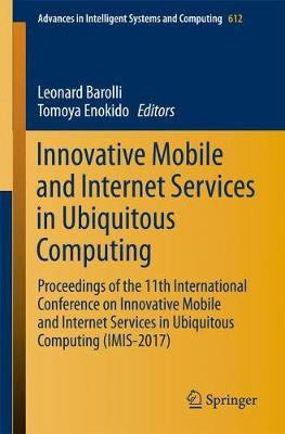 Innovative Mobile and Internet Services in Ubiquitous Computing(English, Paperback, unknown)
