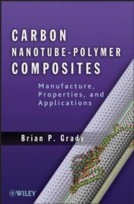 Carbon Nanotube-Polymer Composites(English, Hardcover, Grady Brian P.)