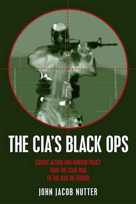 The CIA's Black Ops(English, Hardcover, Nutter John Jacob Ph.D)
