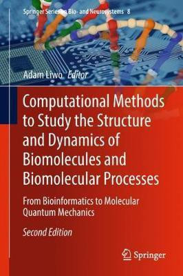 Computational Methods to Study the Structure and Dynamics of Biomolecules and Biomolecular Processes(English, Hardcover, unknown)