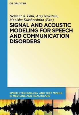 Signal and Acoustic Modeling for Speech and Communication Disorders(English, Hardcover, unknown)