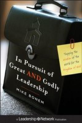 In Pursuit of Great AND Godly Leadership(English, Hardcover, Bonem Mike)
