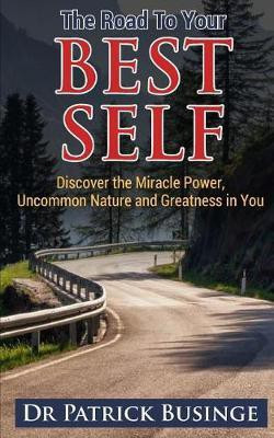 The Road to Your Best Self(English, Paperback, Businge Patrick)