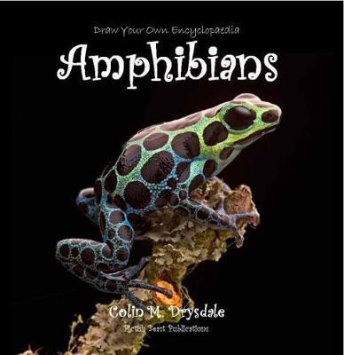 Draw Your Own Encyclopaedia Amphibians(English, Paperback, Drysdale Colin M)
