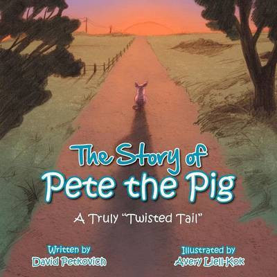 The Story of Pete the Pig(English, Paperback, Petkovich David)