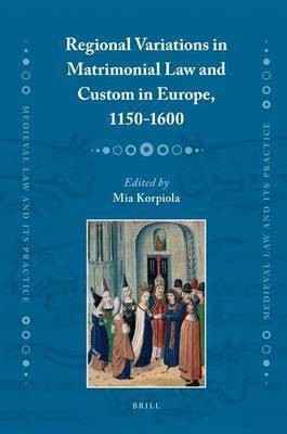 Regional Variations in Matrimonial Law and Custom in Europe, 1150-1600(English, Electronic book text, Korpiola Mia)