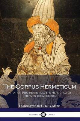 The Corpus Hermeticum(English, Paperback, Mead G R S)
