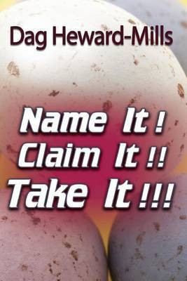 Name It! Claim It! Take It!(English, Paperback, Heward-Mills Dag)