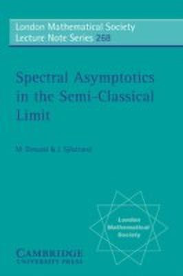 Spectral Asymptotics in the Semi-Classical Limit(English, Paperback, Dimassi M.)