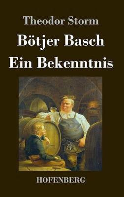 Boetjer Basch / Ein Bekenntnis(German, Hardcover, Theodor Storm)