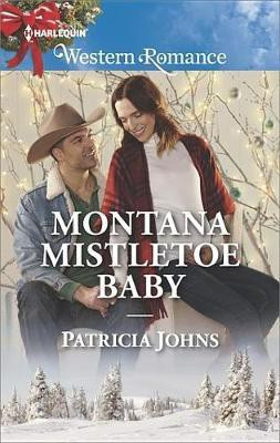Montana Mistletoe Baby(English, Electronic book text, Johns Patricia)