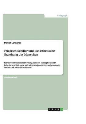 Friedrich Schiller und die aesthetische Erziehung des Menschen(German, Paperback, Lennartz Daniel)