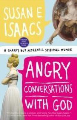 Angry Conversations With God(English, Paperback, Isaacs Susan)