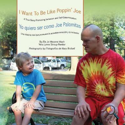 I Want To Be Like Poppin' Joe/Yo quiero ser como Joe Palomitas(English, Paperback, Mach Jo Meserve)