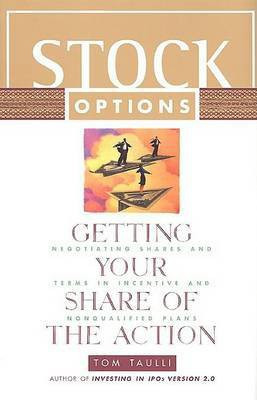 Stock Options - Getting Your Share of the Action(English, Hardcover, Taulli Tom)