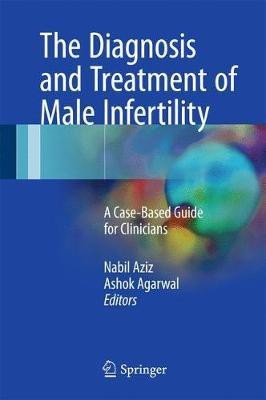 The Diagnosis and Treatment of Male Infertility(English, Hardcover, unknown)