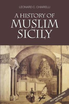 A History of Muslim Sicily(English, Paperback, Chiarelli Leonard)