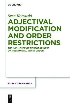 Adjectival Modification and Order Restrictions(English, Electronic book text, Kotowski Sven)