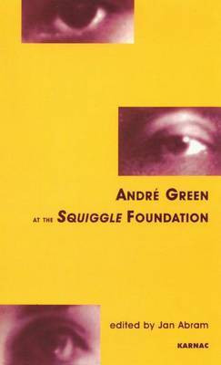 Andre Green at the Squiggle Foundation(English, Electronic book text, unknown)