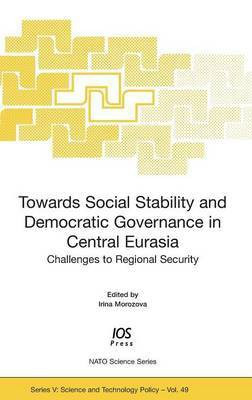 Towards Social Stability and Democratic Governance in Central Eurasia(English, Hardcover, unknown)