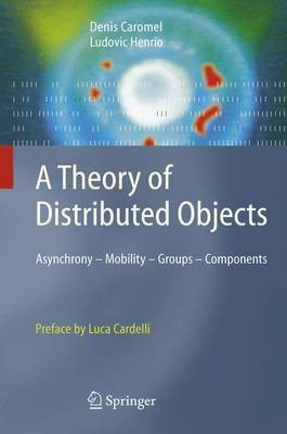 A Theory of Distributed Objects(English, Electronic book text, Caromel Denis)