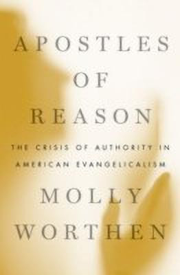 Apostles of Reason(English, Hardcover, Worthen Molly)