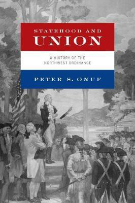 Statehood and Union(English, Electronic book text, Onuf Peter S)