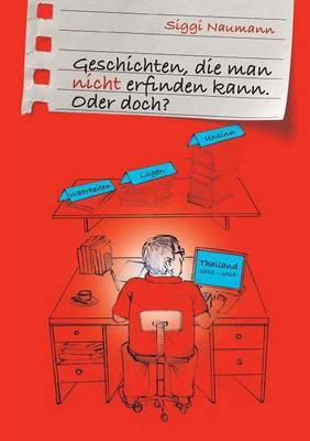 Geschichten, die man nicht erfinden kann.(German, Paperback, Naumann Siggi)