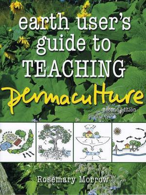Earth User's Guide to Teaching Permaculture(English, Electronic book text, Morrow Rosemary)