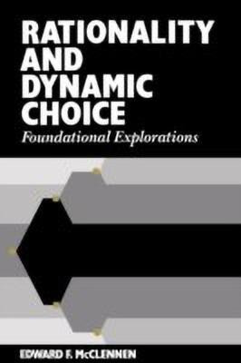 Rationality and Dynamic Choice(English, Hardcover, McClennen Edward F.)