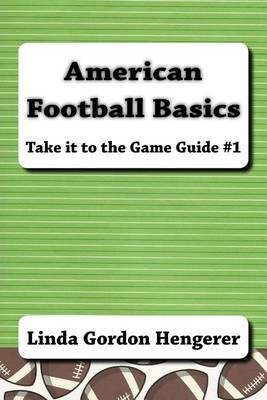 American Football Basics(English, Paperback, Hengerer Linda Gordon)