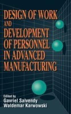 Design of Work and Development of Personnel in Advanced Manufacturing(English, Hardcover, unknown)