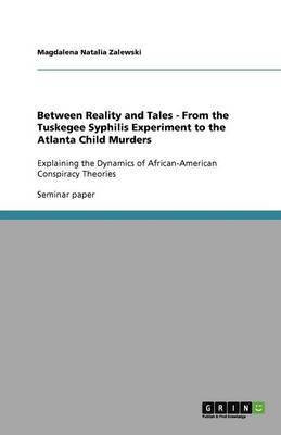 Between Reality and Tales - From the Tuskegee Syphilis Experiment to the Atlanta Child Murders(English, Paperback, Zalewski Magdalena Natalia)