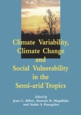 Climate Variability, Climate Change and Social Vulnerability in the Semi-arid Tropics(English, Paperback, unknown)