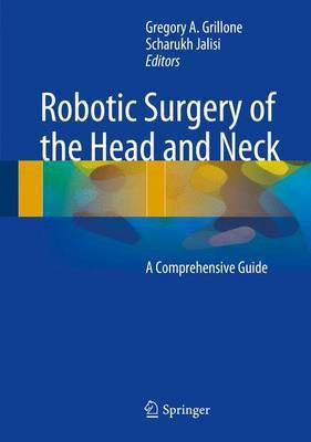 Robotic Surgery of the Head and Neck; A Comprehensive Guide(English, Electronic book text, unknown)