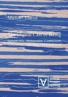 The Digital Cast of Being(English, Electronic book text, Eldred Michael)