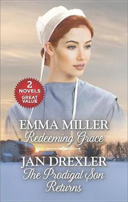 Redeeming Grace and the Prodigal Son Returns(English, Electronic book text, Miller Emma)