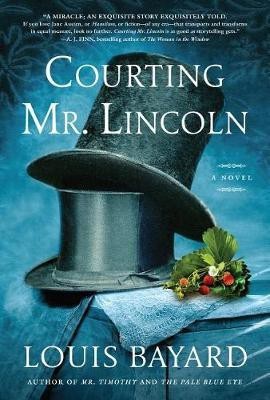 Courting Mr. Lincoln(English, Hardcover, Bayard Louis)