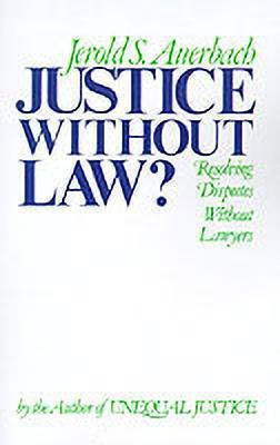 Justice without Law(English, Paperback, Auerbach Jerold S.)
