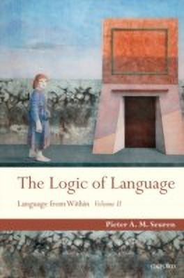 The Logic of Language(English, Hardcover, Seuren Pieter A. M.)