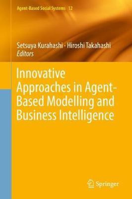 Innovative Approaches in Agent-Based Modelling and Business Intelligence(English, Hardcover, unknown)