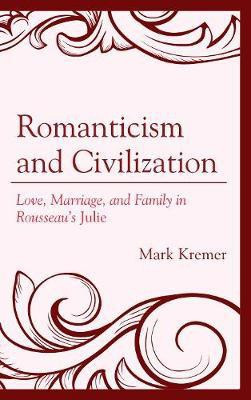 Romanticism and Civilization(English, Electronic book text, Kremer Mark)
