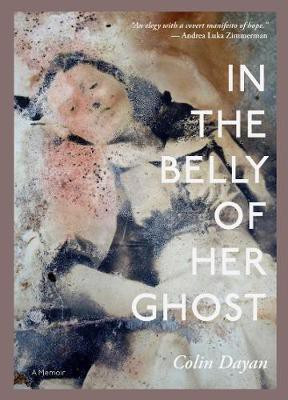 In the Belly of Her Ghost(English, Paperback, Dayan Colin)
