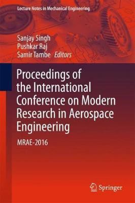 Proceedings of the International Conference on Modern Research in Aerospace Engineering(English, Hardcover, unknown)