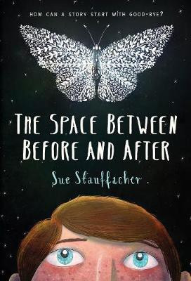 The Space Between Before and After(English, Hardcover, Stauffacher Sue)